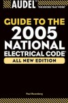 Book cover for Audel Guide to the 2005 National Electrical Code
