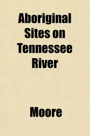 Cover of Aboriginal Sites on Tennessee River