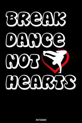 Book cover for Break Dance not Hearts