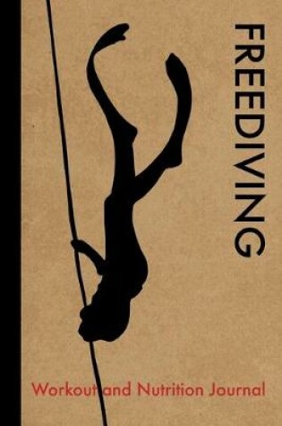 Cover of Freediving Workout and Nutrition Journal