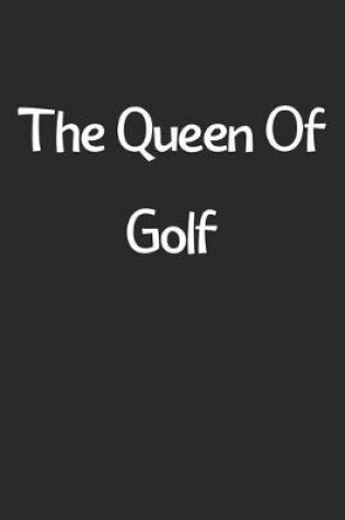 Cover of The Queen Of Golf