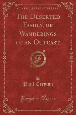 Book cover for The Deserted Family, or Wanderings of an Outcast (Classic Reprint)