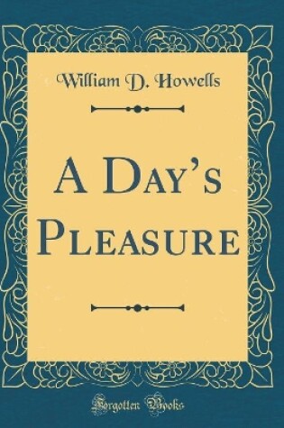 Cover of A Days Pleasure (Classic Reprint)