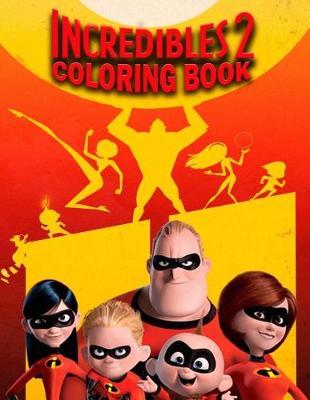 Book cover for Incredibles 2 Coloring Book