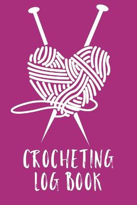 Book cover for Crocheting Log Book