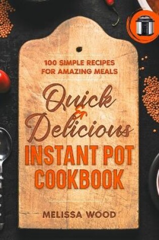 Cover of Quick & Delicious Instant Pot Cookbook