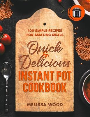 Book cover for Quick & Delicious Instant Pot Cookbook