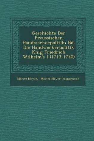 Cover of Geschichte Der Preussischen Handwerkerpolitik