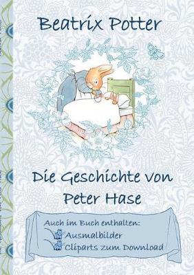 Book cover for Die Geschichte von Peter Hase (inklusive Ausmalbilder und Cliparts zum Download)