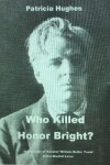 Book cover for Who Killed Honor Bright?