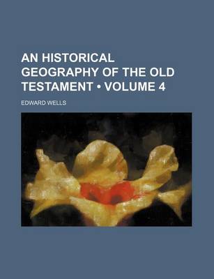 Book cover for An Historical Geography of the Old Testament (Volume 4)