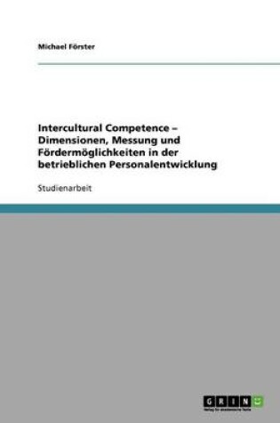 Cover of Intercultural Competence - Dimensionen, Messung und Fördermöglichkeiten in der betrieblichen Personalentwicklung