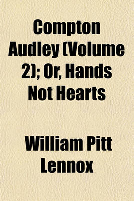 Book cover for Compton Audley (Volume 2); Or, Hands Not Hearts