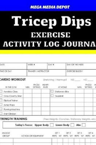 Cover of Tricep Dips Exercise Activity Log Journal