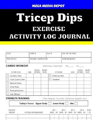 Book cover for Tricep Dips Exercise Activity Log Journal