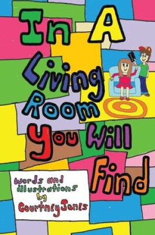 Cover of In a Living Room You Will Find