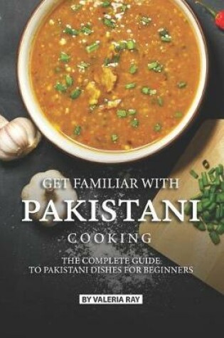 Cover of Get Familiar with Pakistani Cooking