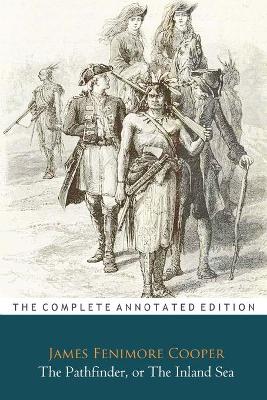 Book cover for The Pathfinder, Or The Inland Sea Novel By James Fenimore Cooper ''Annotated Classic Edition''