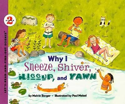 Cover of Why I Sneeze, Shiver, Hiccup, and Yawn