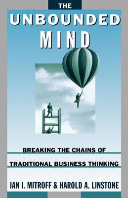 Book cover for Unbounded Mind, The: Breaking the Chains of Traditional Business Thinking