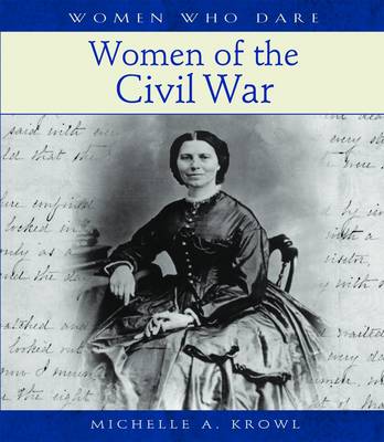 Book cover for Women Who Dare Women of the Civil War