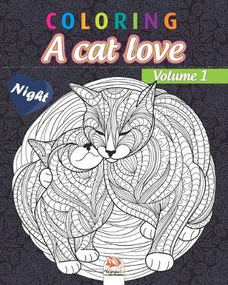 Book cover for Coloring A cat love - Volume 1 - night