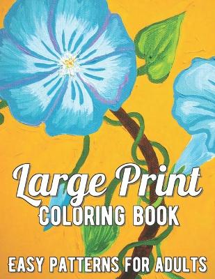 Book cover for Large Print Adult Coloring Book