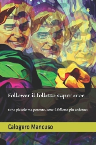 Cover of Follower il folletto super eroe