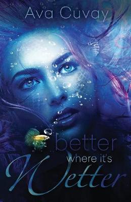 Book cover for Better Where it's Wetter