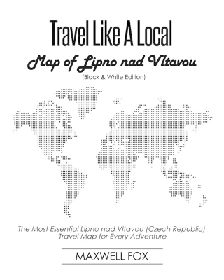 Book cover for Travel Like a Local - Map of Lipno Nad Vltavou (Black and White Edition)