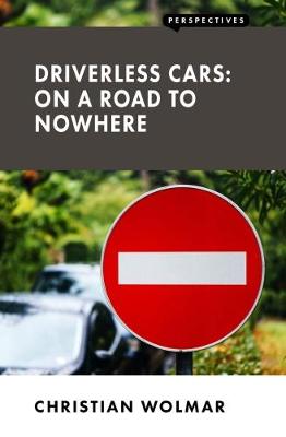 Book cover for Driverless Cars: On a Road to Nowhere