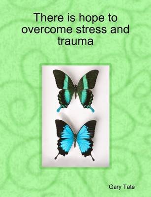 Book cover for There is Hope to Overcome Stress and Trauma