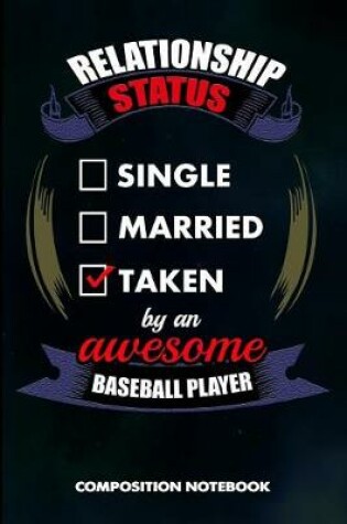 Cover of Relationship Status Single Married Taken by an Awesome Baseball Player