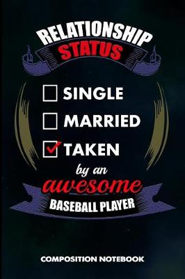 Cover of Relationship Status Single Married Taken by an Awesome Baseball Player