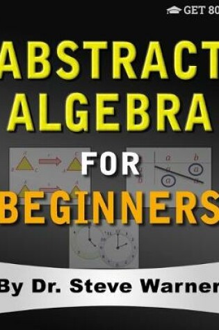 Cover of Abstract Algebra for Beginners