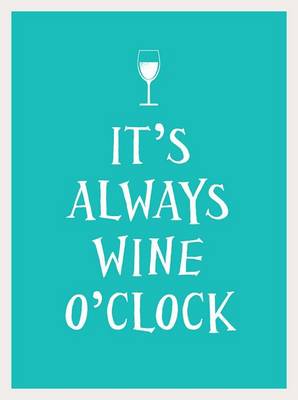Book cover for It's Always Wine O'Clock