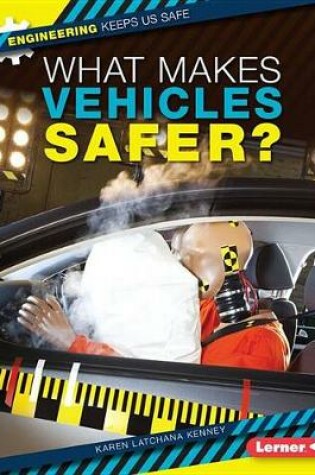 Cover of What Makes Vehicles Safer?