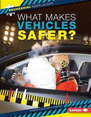 Book cover for What Makes Vehicles Safer?