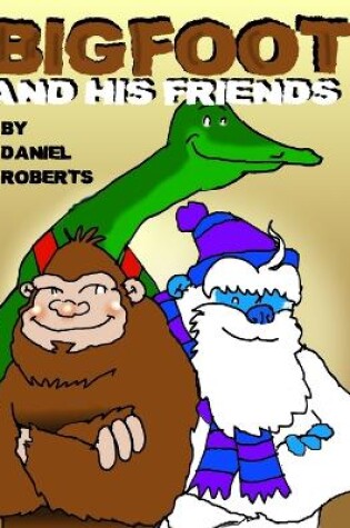 Cover of Bigfoot and His Friends