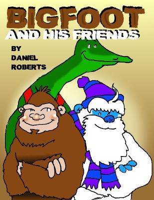 Book cover for Bigfoot and His Friends