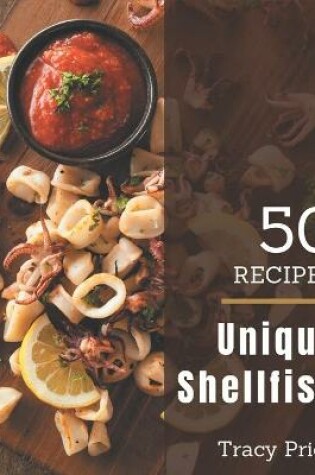 Cover of 50 Unique Shellfish Recipes