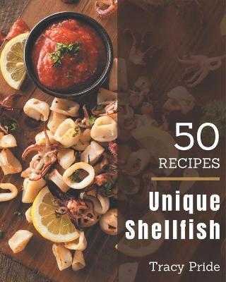 Book cover for 50 Unique Shellfish Recipes