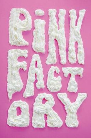Cover of Pink Factory