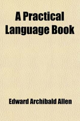 Cover of A Practical Language Book Volume 1