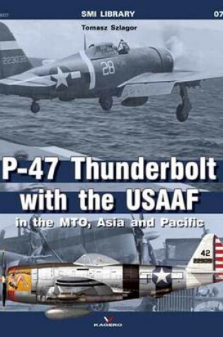 Cover of P-47 Thunderbolt with the Usaaf in the Mto, Asia and Pacific