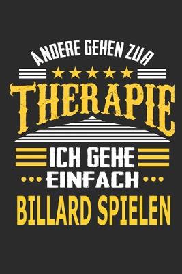 Book cover for Andere gehen zur Therapie Ich gehe einfach Billard spielen