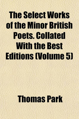 Book cover for The Select Works of the Minor British Poets. Collated with the Best Editions (Volume 5)