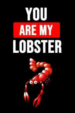 Cover of You Are My Lobster