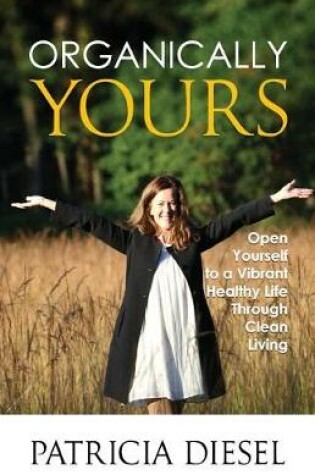 Cover of Organically Yours