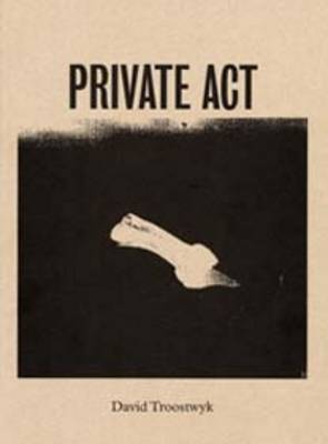 Book cover for David Troostwyk - Private Act